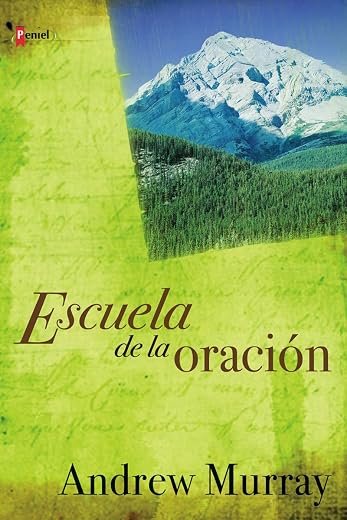 Escuela De La Oracion/ Prayer School Andrew Murray