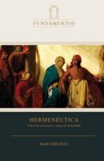 Hermenéutica Prácticas generales y temas de actualidad (Fundamentos)