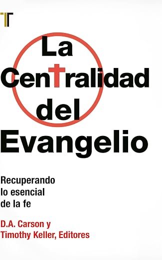 La centralidad del evangelio