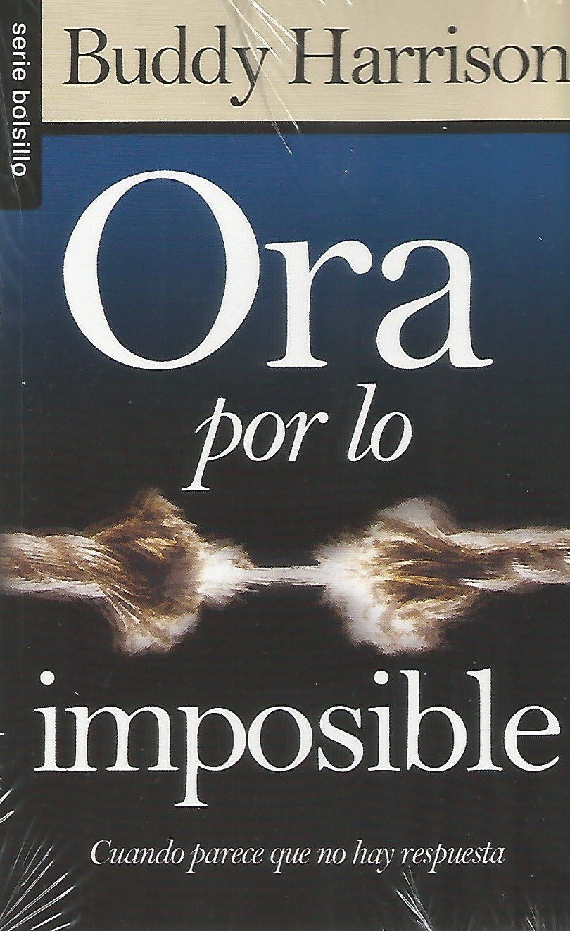 Ora por lo imposible Buddy Harrison