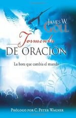 Tormenta de Oración: La hora que cambia el mundo