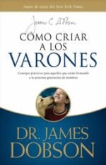 Cómo criar a los varones James Dobson
