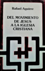 Del movimiento de Jesús a la Iglesia cristiana: ensayo de exégesis sociológica del cristianismo primitivo