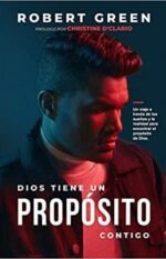 Dios Tiene un Propósito Contigo | Robert Green