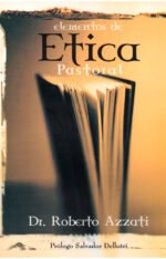 Elementos de Ética Pastoral - Roberto Azzati