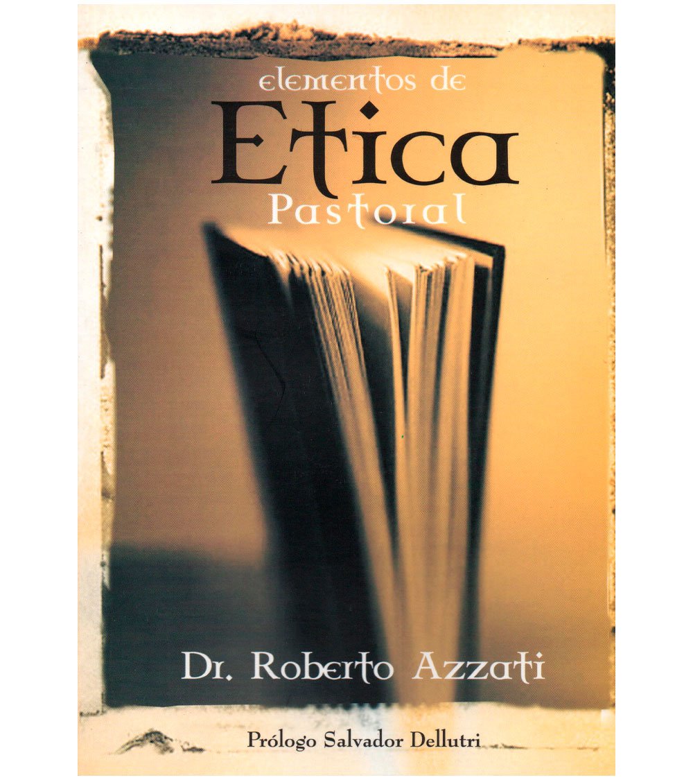 Elementos de Ética Pastoral - Roberto Azzati