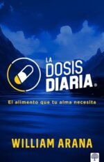La Dosis Diaria William Arana