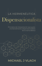 La hermeneutica dispensacionalista