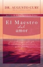 Maestro del amor Jesús, el ejemplo más grande de sabiduría, perseverancia y compasión (Analisis de la Inteligencia de Cristo)